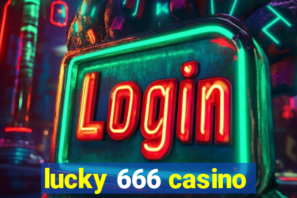 lucky 666 casino